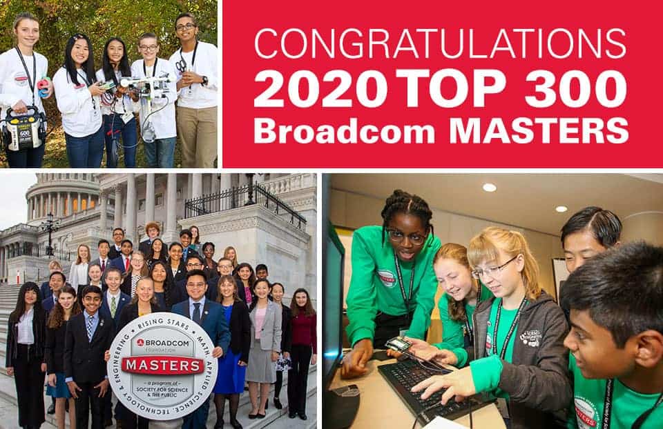 Congratulations Top 300 Broadcom MASTERS